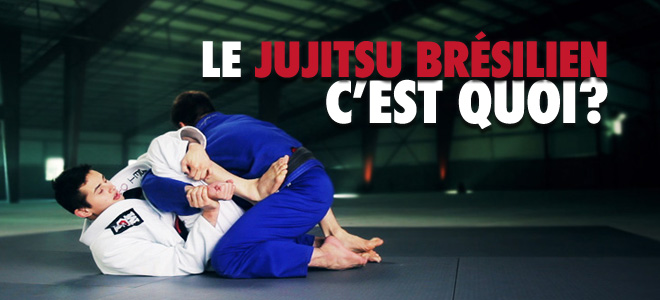 Le jujitsu bresilien, c’est quoi?