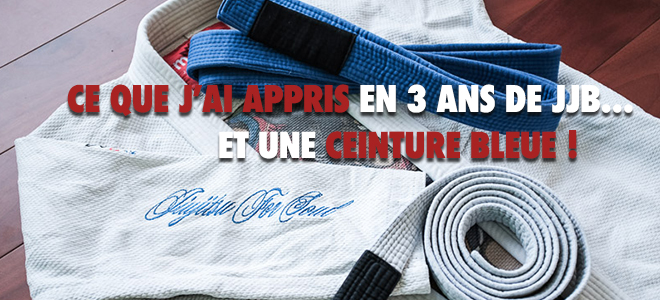 Ce que j’ai appris en 3 ans de JJB et une ceinture bleue !